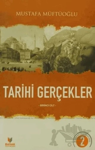 Tarihi Gerçekler (2 Kitap Takım) – Mustafa Müftüoğlu – Başak Yayınları kitap kapağı