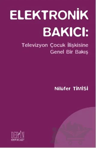 Elektronik Bakıcı – Nilüfer Timisi – Derin Yayınları kitap kapağı