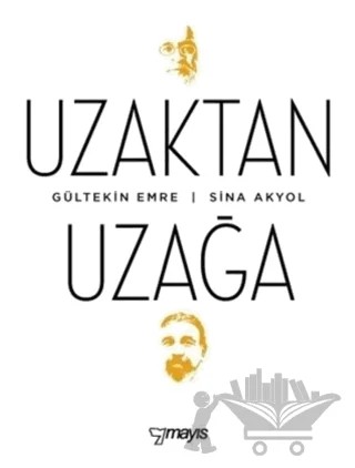 Uzaktan Uzağa – Gültekin Emre, Sina Akyol – Mayıs Yayınları kitap kapağı