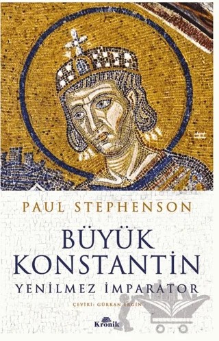 Büyük Konstantin – Paul Stephenson – Kronik Kitap kitap kapağı