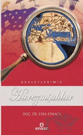 Harezmşahlar (Devletlerimiz - 22) – Esra Atmaca – Ensar Neşriyat kitap kapağı