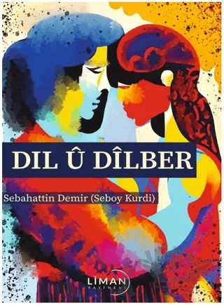 Dıl u Dilber – Sebahattin Demir – Liman Yayınevi kitap kapağı