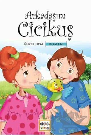 Arkadaşım Cicikuş – Ünver Oral – Nar Genç kitap kapağı