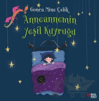 Anneannemin Yeşil Kuyruğu – Gonca Mine Çelik – Masalperest kitap kapağı