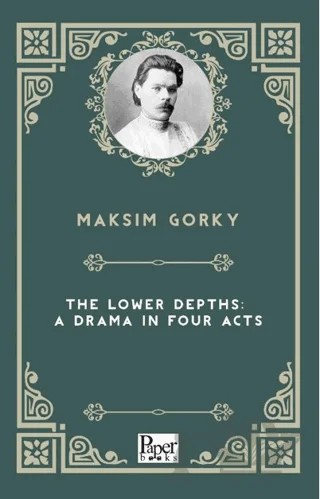 The Lower Depths: A Drama In Four Acts – Maksim Gorki – Paper Books kitap kapağı