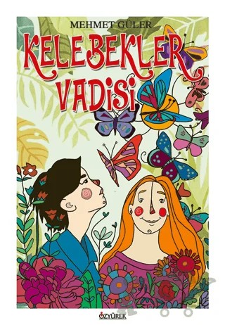 Kelebekler Vadisi – Mehmet Güler – Özyürek Yayınları kitap kapağı