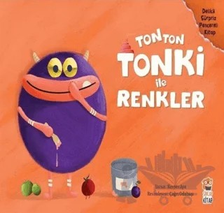 Tonton Tonki İle Renkler (Delikli Sürpriz Pencereli Kitap) – Kevser Aya – Sincap Kitap kitap kapağı