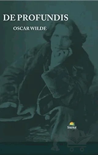 De Profundis – Oscar Wılde – Tropikal Kitap kitap kapağı