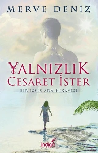 Yalnızlık Cesaret İster – Merve Deniz – İndigo Kitap kitap kapağı