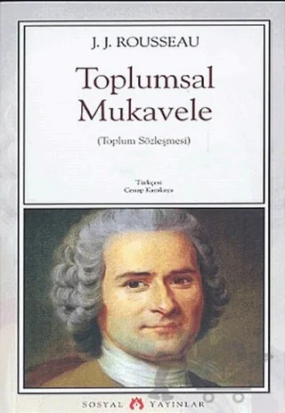 Toplumsal Mukavele veya Siyaset Hukukunun Prensipleri (Toplum Sözleşmesi) – Jean-Jacques Rousseau – Sosyal Yayınları kitap kapağı