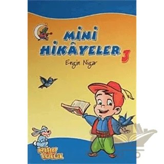 Mini Hikayeler - 3 – Engin Nigar – Altın Çocuk - Erkam kitap kapağı