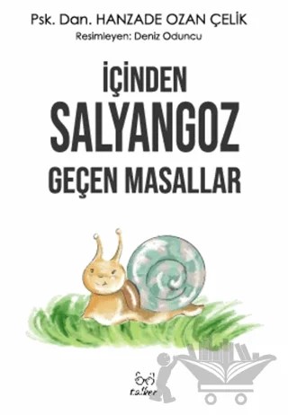 İçinden Salyangoz Geçen Masallar – Hanzade Ozan Çelik – Talker Kitap kitap kapağı