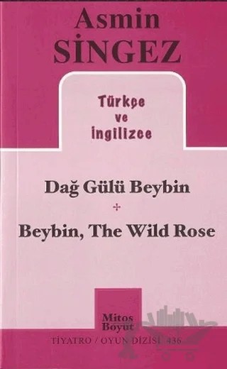 Dağ Gülü Beybin - Beybin, The Wild Rose – Asmin Singez – Mitos Boyut Yayınları kitap kapağı