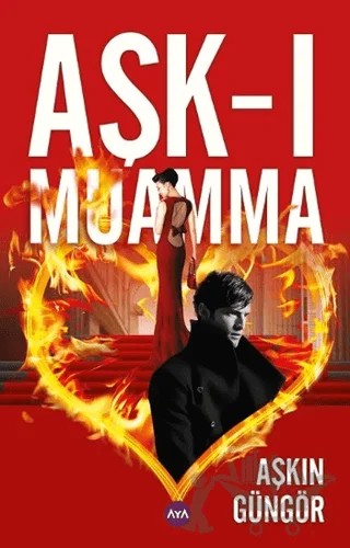 Aşk-ı Muamma – Aşkın Güngör – Aya Kitap kitap kapağı