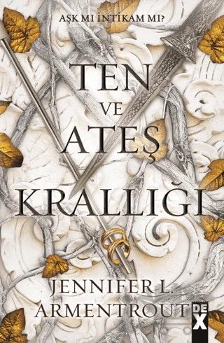 Ten ve Ateş Krallığı - Kan ve Kül 2 – Jennifer L. Armentrout – Dex Yayınevi kitap kapağı