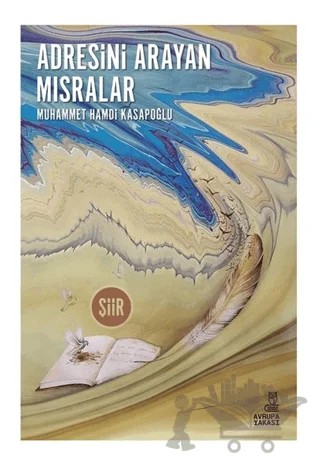 Adresini Arayan Mısralar – Muhammed Hamdi Kasapoğlu – Avrupa Yakası Yayınları kitap kapağı