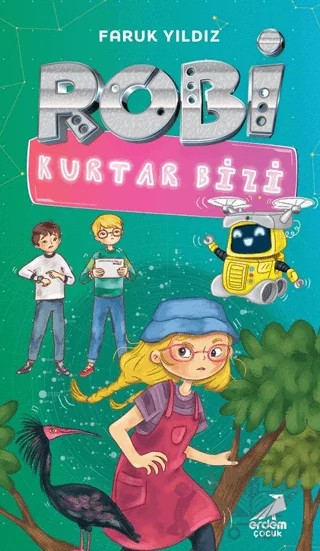 Robi Kurtar Bizi – Faruk Yıldız – Erdem Çocuk kitap kapağı
