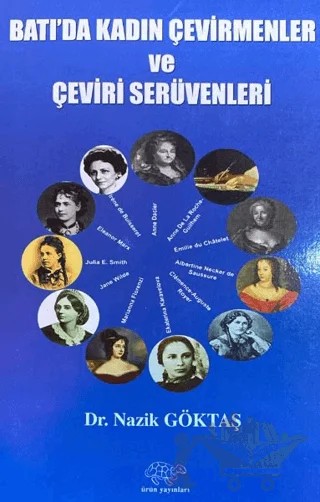 Batı'da Kadın Çevirmenler ve Çeviri Serüvenleri – Nazik Göktaş – Ürün Yayınları kitap kapağı