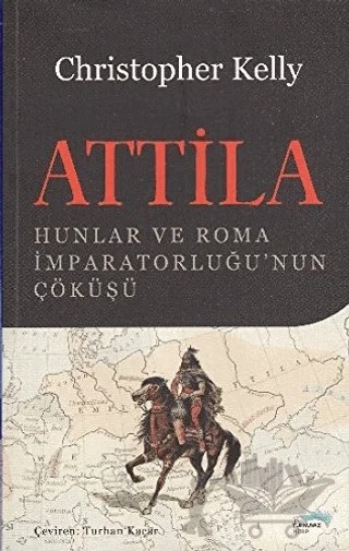 Attila – Christopher Kelly – Turkuvaz Kitap kitap kapağı