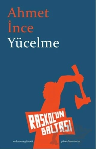 Yücelme – Ahmet İnce – Raskol'un Baltası kitap kapağı