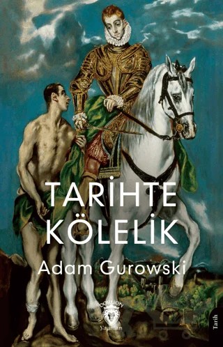 Tarihte Kölelik – Adam Gurowski – Dorlion Yayınları kitap kapağı