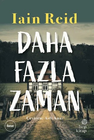 Daha Fazla Zaman – Iain Reid – Hep Kitap kitap kapağı
