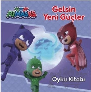 Pjmasks - Gelsin Yeni Güçler – Kolektif – Doğan Egmont Yayıncılık kitap kapağı