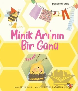 Minik Arı'nın Bir Günü – Makbule Şeyma Sönmez – Uçan Kitap kitap kapağı
