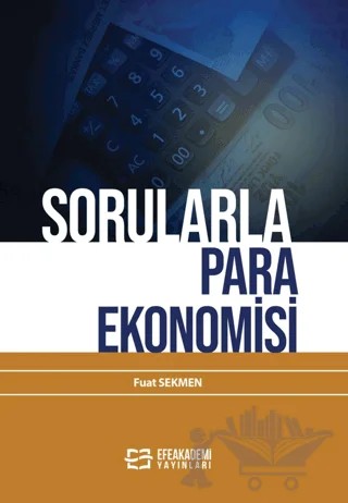 Sorularla Para Ekonomisi – Fuat Sekmen – Efe Akademi Yayınları kitap kapağı