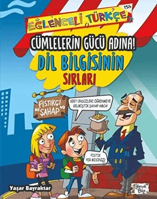 Cümlelerin Gücü Adına: Dil Bilgisinin Sırları – Yaşar Bayraktar – Eğlenceli Bilgi Yayınları kitap kapağı