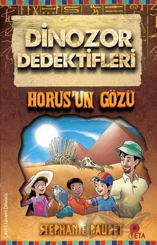 Horus’un Gözü - Dinozor Dedektifleri – Stephanie Baudet – Peta Kitap kitap kapağı