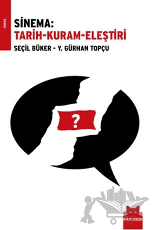 Sinema: Tarih-Kuram-Eleştiri – Seçil Büker, Y. Gürhan Topçu – Kırmızı Kedi Yayınevi kitap kapağı