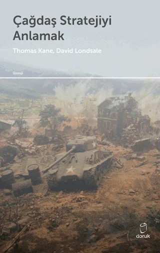 Çağdaş Stratejiyi Anlamak – David J. Lonsdale, Thomas M. Kane – Doruk Yayınları kitap kapağı
