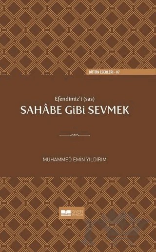 Efendimiz'i (sav) Sahabe Gibi Sevmek – Muhammed Emin Yıldırım – Siyer Yayınları kitap kapağı