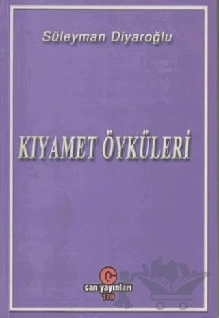 Kıyamet Öyküleri – Süleyman Diyaroğlu – Can Yayınları (Ali Adil Atalay) kitap kapağı