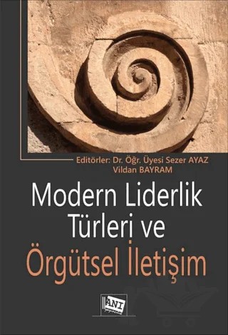 Modern Liderlik Türleri Ve Örgütsel İletişim – Kolektif – Anı Yayıncılık kitap kapağı