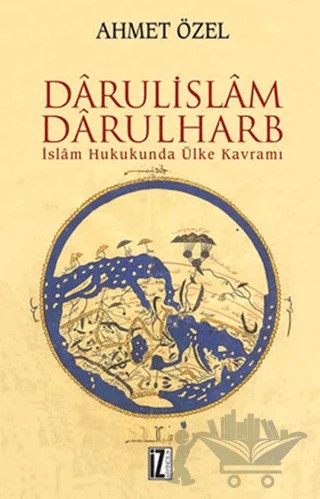 Darülislam-Darülharb – Ahmet Özel – İz Yayıncılık kitap kapağı