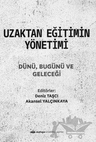Uzaktan Eğitimin Yönetimi – Kolektif – Maltepe Üniversitesi Yayınları kitap kapağı