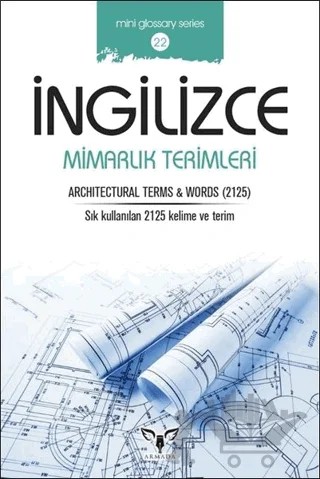 İngilizce Mimarlık Terimleri – Mahmut Sami Akgün – Armada Yayınevi kitap kapağı