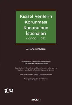 Kişisel Verilerin Korunması Kanununun İstisnaları – Ali Uzunöz – Seçkin Yayıncılık kitap kapağı