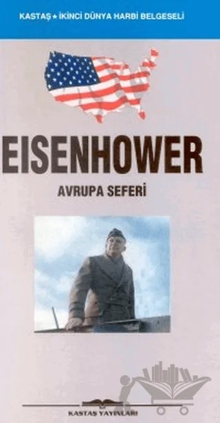Eisenhower Avrupa Seferi – Dwight Eisenhower – Kastaş Yayınları kitap kapağı