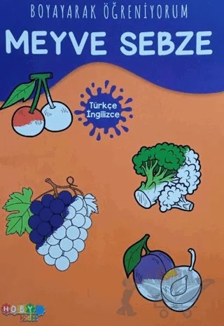 Hoby Kidss Boyayarak Öğreniyorum Meyve- Sebze – Kolektif – Hobby Kids kitap kapağı