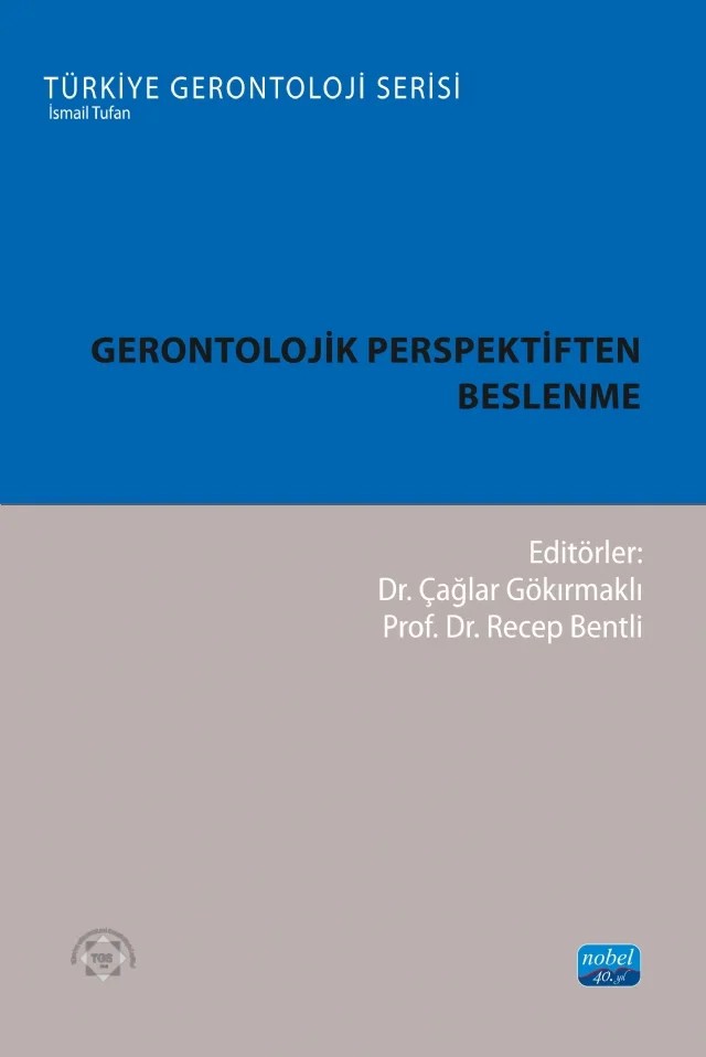 Gerontolojik Perspektiften Beslenme – Çağlar Gökırmaklı, Recep Bentli – Nobel Akademik Yayıncılık kitap kapağı