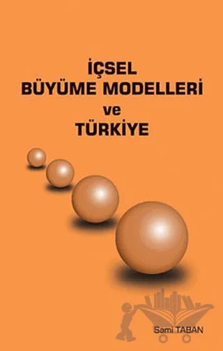 İçsel Büyüme Modelleri ve Türkiye – Sami Taban – Ekin Basım Yayın kitap kapağı