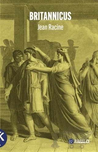 Britannicus – Jean Racine – Kabalcı Yayınevi - Doruk Yayınları kitap kapağı