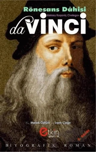 Rönesans Dahisi - Da Vinci – Aleksey Karpoviç Civelegov – Etkin Yayınevi kitap kapağı