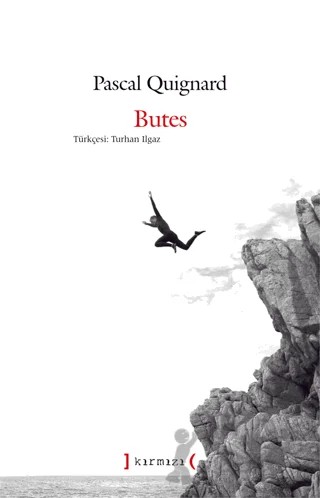 Butes – Pascal Quignard – Kırmızı Yayınları kitap kapağı