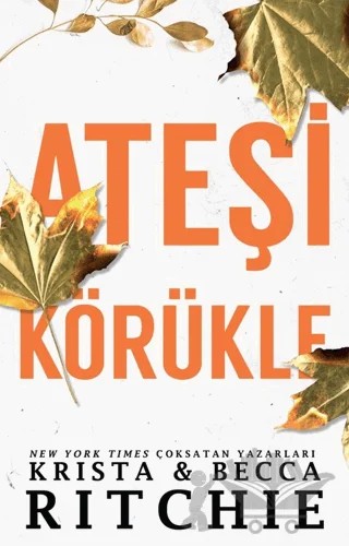 Ateşi Körükle – Becca Richie, Krista – Martı Yayınları kitap kapağı