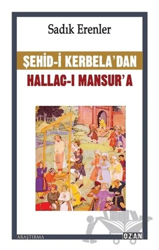 Şehid-i Kerbela’dan Hallac-ı Mansur’a – Sadık Erenler – Ozan Yayıncılık kitap kapağı