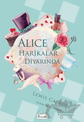 Alice Harikalar Diyarında – Lewis Carroll – Koridor Yayıncılık kitap kapağı